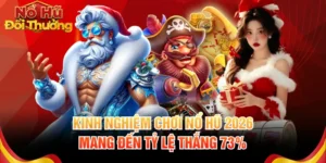 Kinh nghiệm chơi nổ hũ 2026
