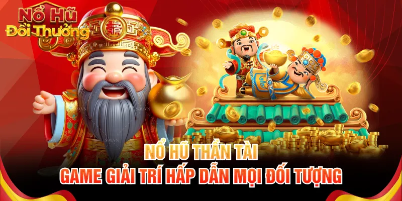 Nổ hũ Thần Tài