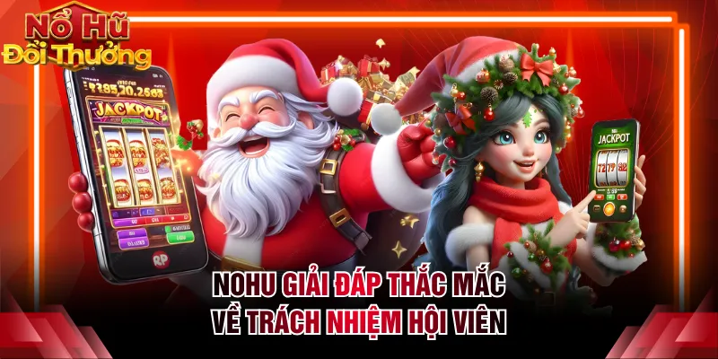 NOHU giải đáp thắc mắc về trách nhiệm hội viên
