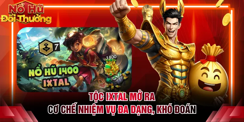 Tộc Ixtal mở ra cơ chế nhiệm vụ đa dạng, khó đoán